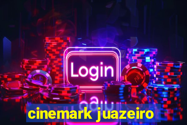 cinemark juazeiro